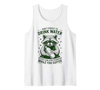 Don't Forget to Drink Water So You Can Stay Hydrated While Tank Top