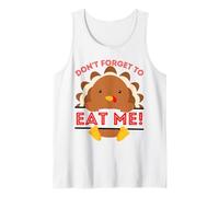 Don't Forget to eat me Funny Thanksgiving sarcatic Turkey Tank Top