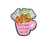 Don't Forget to Fill Your Own Cup Blooming Flower Pin Brooch, Self Care Enamel Pin, Motivational Gift For Friend Coworker Therapist Counselor Social Worker, Daily Reminder Brooches, Mental Health