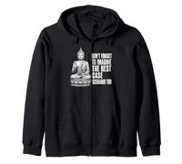 Dont Forget To Imagine The Best Case Scenario Too Buddha Zip Hoodie