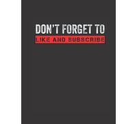 Don't Forget to Like and Subscribe: Password Logbook for Streaming, Vlog content creation, reaction videos, gaming videos, social media to save websites addresses