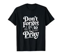 Don't Forget to Pray Inspirational Faith-Based Value Graphic T-Shirt, Men, Black, M