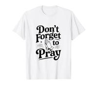Don't Forget to Pray Inspirational Faith-Based Value Graphic T-Shirt, Men, White, L