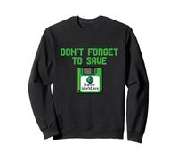 Dont Forget To Save Earth Day Floppy Disk Retro Geek Sweatshirt
