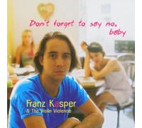 Don't Forget To Say No [European Import]