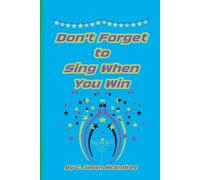 Don't Forget to Sing When You Win