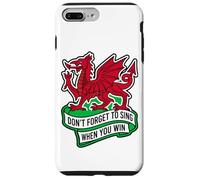 Don't Forget To Sing When You Win Banner Welsh Dragon Case for iPhone 7 Plus/8 Plus