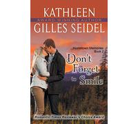Don't Forget to Smile (Hometown Memories, Book 2)