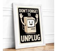 Don't Forget to Unplug Retro Framed Wall Art Print A2 White