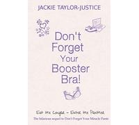 Don't Forget Your Booster Bra!: Exit the Cougar - Enter the Panther: Volume 2