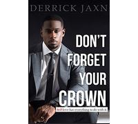 Don't Forget Your Crown: Self-Love Has Everything to Do with It.