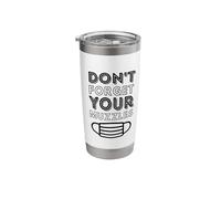 Don't Forget Your Muzzles - Anti Face Mask Conspiracy Theory Stainless Steel Insulated Tumbler