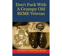 Don't Fuck With A Grumpy Old REME Veteran: Internet Password Book
