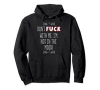 Don't Fuck With Me I'm Not In The Mood Pullover Hoodie