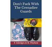 Don't Fuck With The Grenadier Guards: Notebook