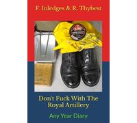 Don't Fuck With The Royal Artillery: Any Year Diary