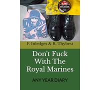 Don't Fuck With The Royal Marines: Any Year Diary