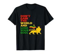 Don't Gain The World Cultural Reggae Lion of Judah T-Shirt