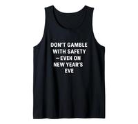 Don't Gamble with Safety | New Year's Motivational Awareness Tank Top