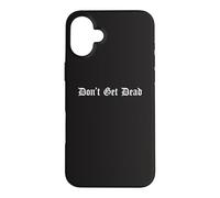 Don't Get Dead Security Supernatural Urban Slang Funny Joke Case for iPhone 16 Plus
