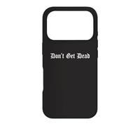 Don't Get Dead Security Supernatural Urban Slang Funny Joke Case for iPhone 17 Pro