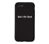 Don't Get Dead Security Supernatural Urban Slang Funny Joke Case for iPhone SE (2020) / 7/8