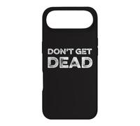 Don't Get Dead Urban Slang Hunter Safety Funny Joke Security Case for iPhone Air