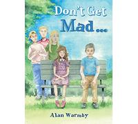 Don't Get Mad...