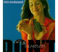 Don't Get Me Started by Kate McDonnell