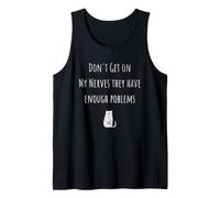 Don't Get on My Nerves Nerve Disorder Neuropathy Tank Top