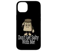 Don't Get Salty With Me! Salt Shaker Case for iPhone 14 Plus
