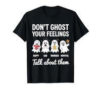 Don't Ghost Your Feelings Mental Health Awareness Halloween T-Shirt