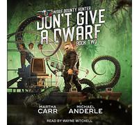 Don't Give A Dwarf (The Dwarf Bounty Hunter Series)