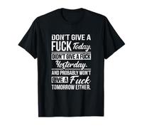 Don't Give A Fuck Funny Sarcastic Swearing T-Shirt T-Shirt