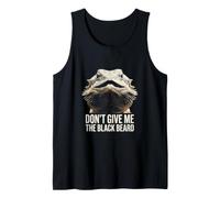 Don't Give Me Black Beard Bearded Dragon Tank Top