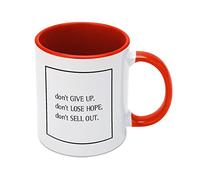 Don't Give Up. Don't Lose Hope. Don't Sell Out Coffee Mug Ceramic Mug Funny Birthday Mug 11oz Coffee Mug Tea Cup White