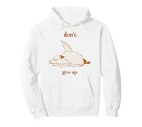 Don't Give Up Duck Resting on Pillow Funny Motivation Pullover Hoodie