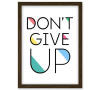 Don't Give Up Inspirational Positive Motivational Gym Workout Living Room Aesthetic Artwork Framed Wall Art Print A4 Artery8 Brown One Size
