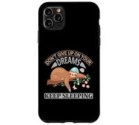 Don't Give Up On Your Dreams Keep Sleeping Funny Sloth Quote Case for iPhone 11 Pro Max