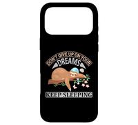 Don't Give Up On Your Dreams Keep Sleeping Funny Sloth Quote Case for iPhone 17 Pro Max