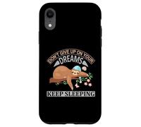 Don't Give Up On Your Dreams Keep Sleeping Funny Sloth Quote Case for iPhone XR