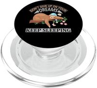 Don't Give Up On Your Dreams Keep Sleeping Funny Sloth Quote PopSockets PopGrip for MagSafe