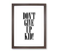 Dont Give Up Typography Quote Framed Print | A4 Walnut Framed Wall Art | Ready to Hang | Modern Positive Affirmations Picture | Living Room Bedroom Lounge Office
