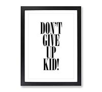 Dont Give Up Typography Quote Framed Wall Art Print, Ready to Hang Picture for Living Room Bedroom Home Office Décor, Black A4 (34 x 25 cm)