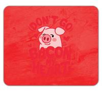 Don't Go Bacon my Heart Funny Pig Pork Lover Mouse Mat Pad 24cm x 19cm