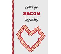 Don't Go Bacon My Heart: Journal
