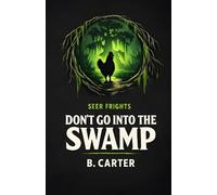 Don't Go Into the Swamp: Seer Frights