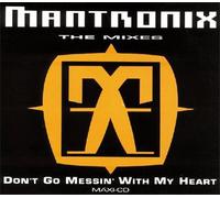 Don't go messin' with my heart-The Mixes (3 versions, 1991)