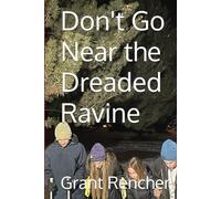 Don't Go Near the Dreaded Ravine