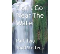 Don't Go Near The Water: Part Two